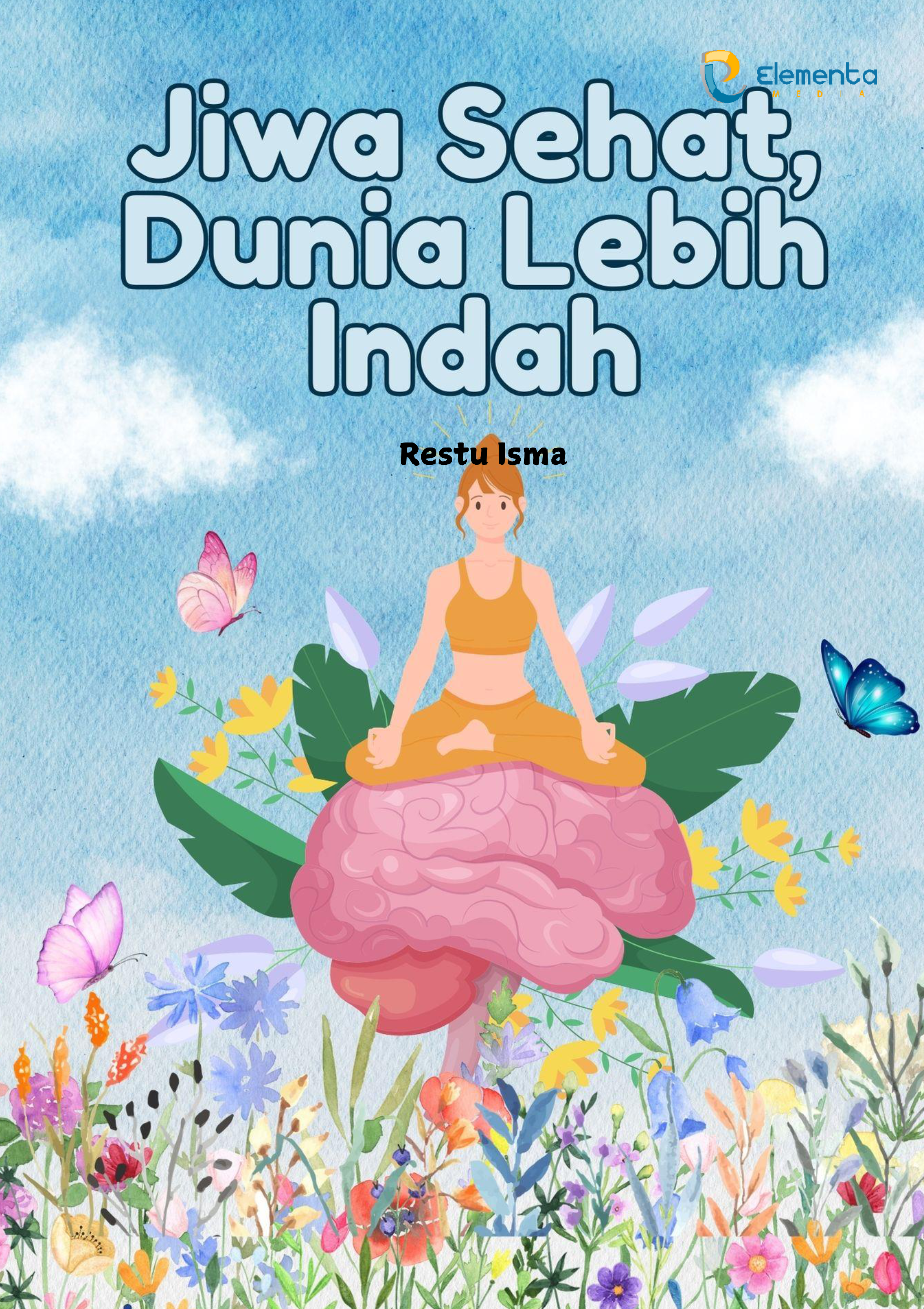 Jiwa Sehat, Dunia Lebih Indah